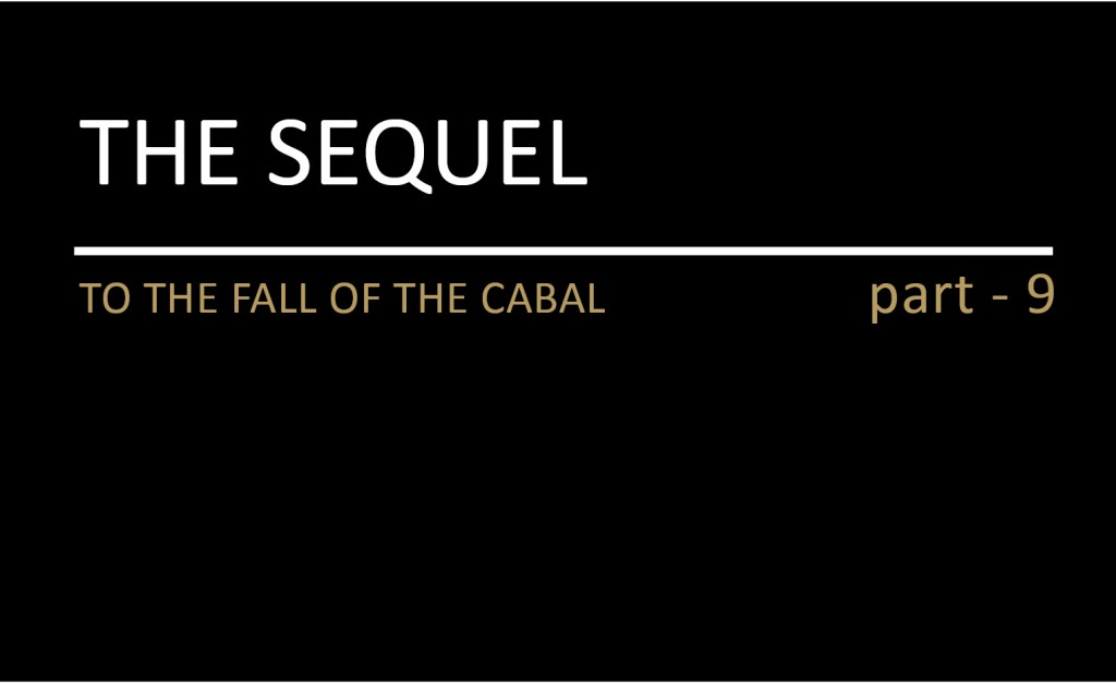 The Sequel To The Fall Of The Cabal – Part 9