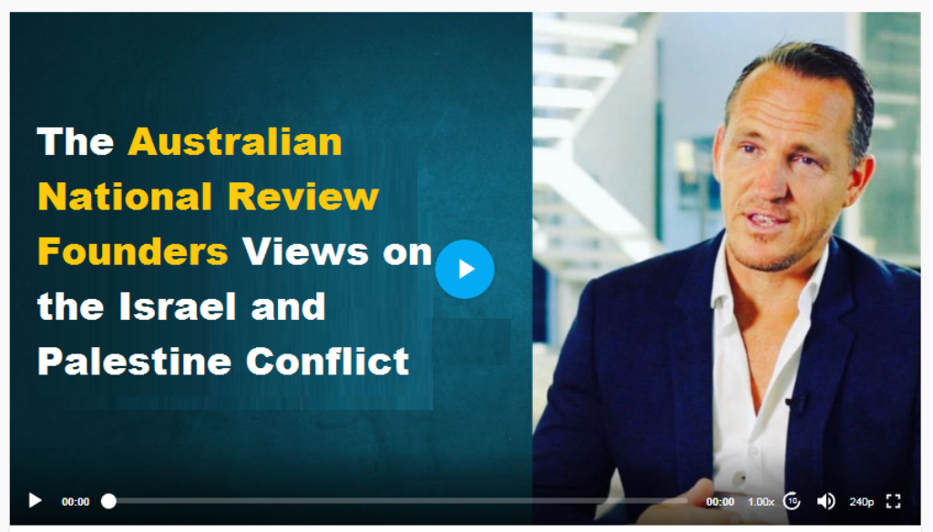 The Australian National Review Founders Views on the Israel and Palestine Conflict