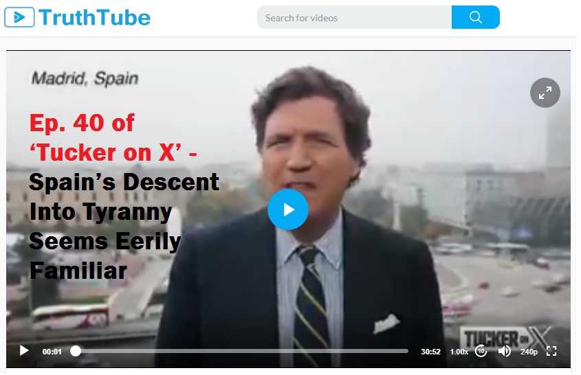 Ep. 40 of ‘Tucker on X’ – Spain’s Descent Into Tyranny Seems Eerily Familiar
