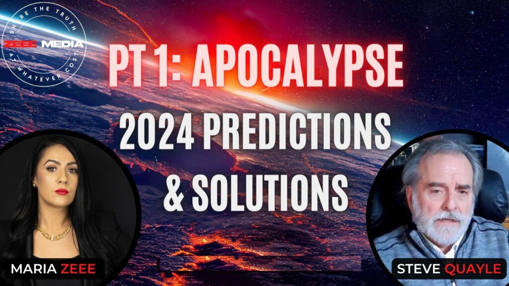 Pt1: Apocalypse – 2024 Predictions & Solutions with Steve Quayle
