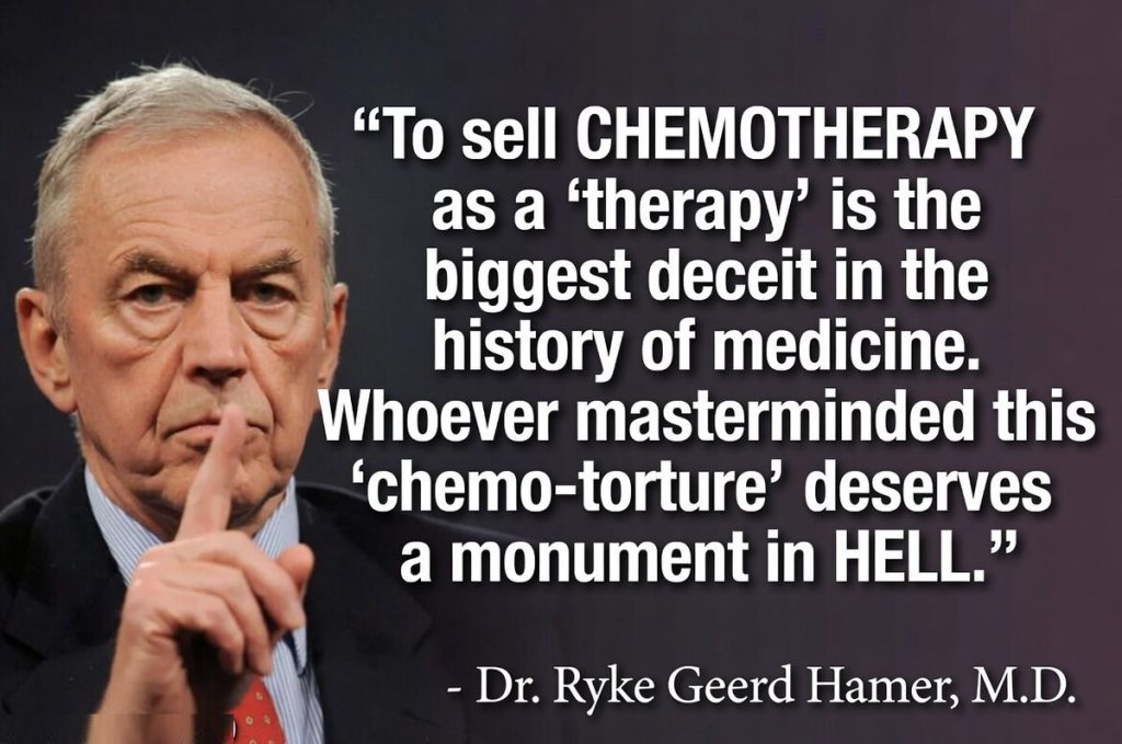 THE BIGGEST DECEIT IN MEDICAL HISTORY – Dr. Ryke Geerd Hamer, MD Warned us: “To Sell CHEMOTHERAPY as a ‘Therapy’ is the Biggest Deceit in the History of Medicine