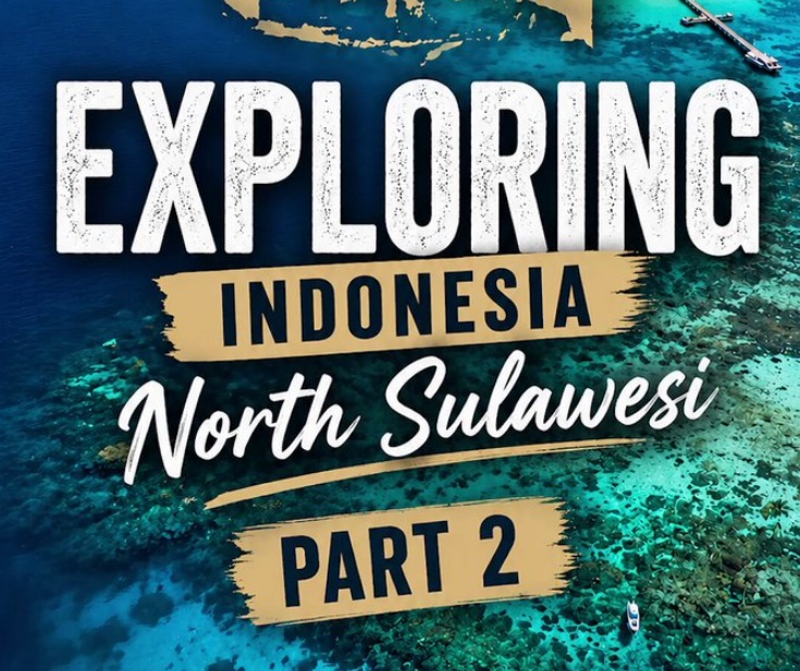 PART 2 – North Sulawesi: The “Great Barrier Reef of Indonesia” Waiting to Be Discovered